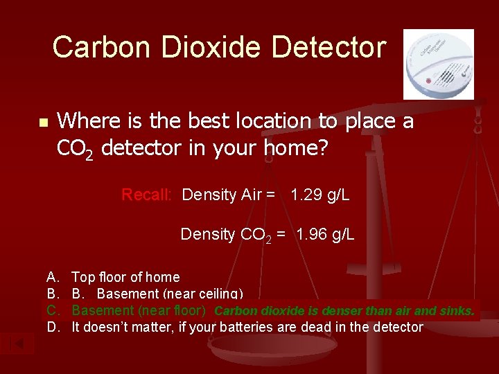 Carbon Dioxide Detector n Where is the best location to place a CO 2