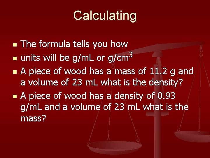 Calculating n n The formula tells you how units will be g/m. L or