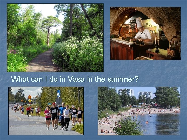 What can I do in Vasa in the summer? 