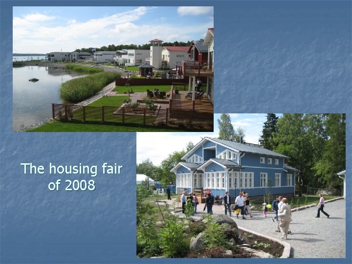 The housing fair of 2008 