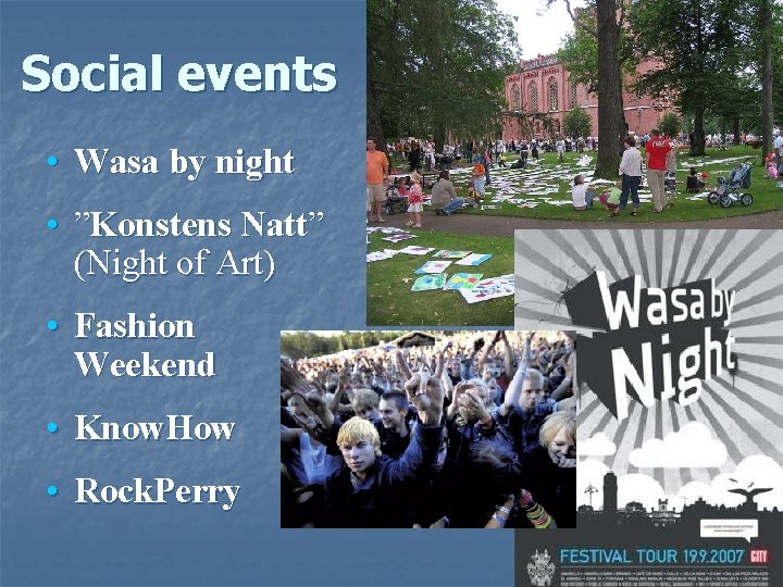 Social events • Wasa by night • ”Konstens Natt” (Night of Art) • Fashion