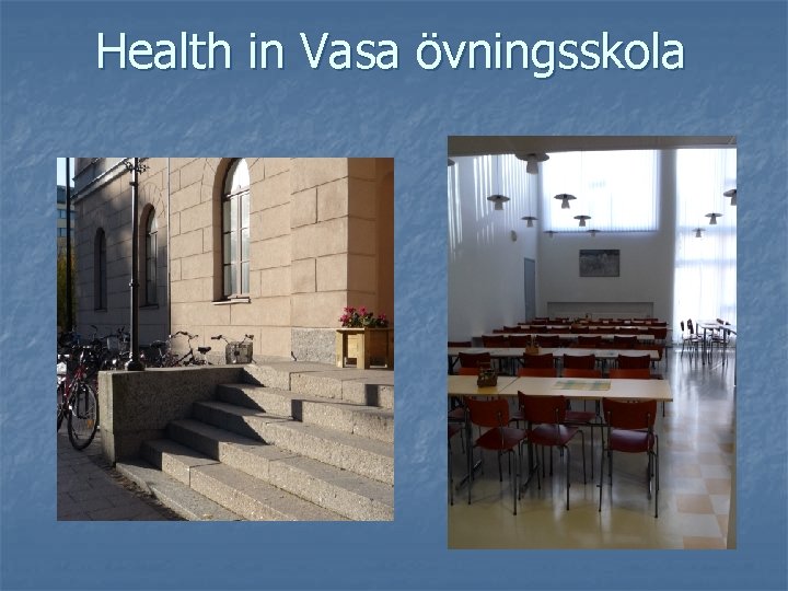 Health in Vasa övningsskola 