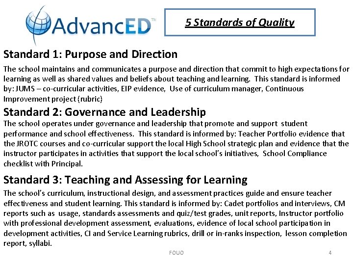 5 Standards of Quality Standard 1: Purpose and Direction The school maintains and communicates