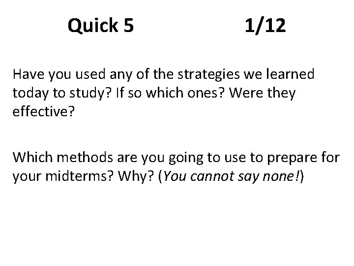 Quick 5 1/12 Have you used any of the strategies we learned today to