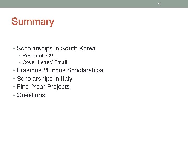 2 Summary • Scholarships in South Korea • Research CV • Cover Letter/ Email