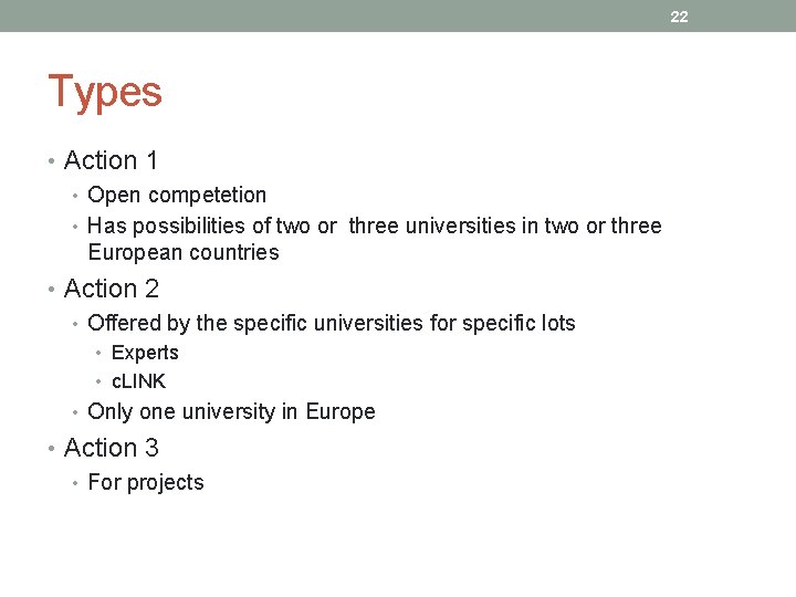 22 Types • Action 1 • Open competetion • Has possibilities of two or