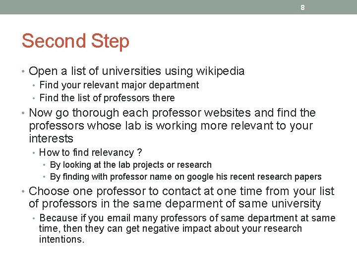 8 Second Step • Open a list of universities using wikipedia • Find your