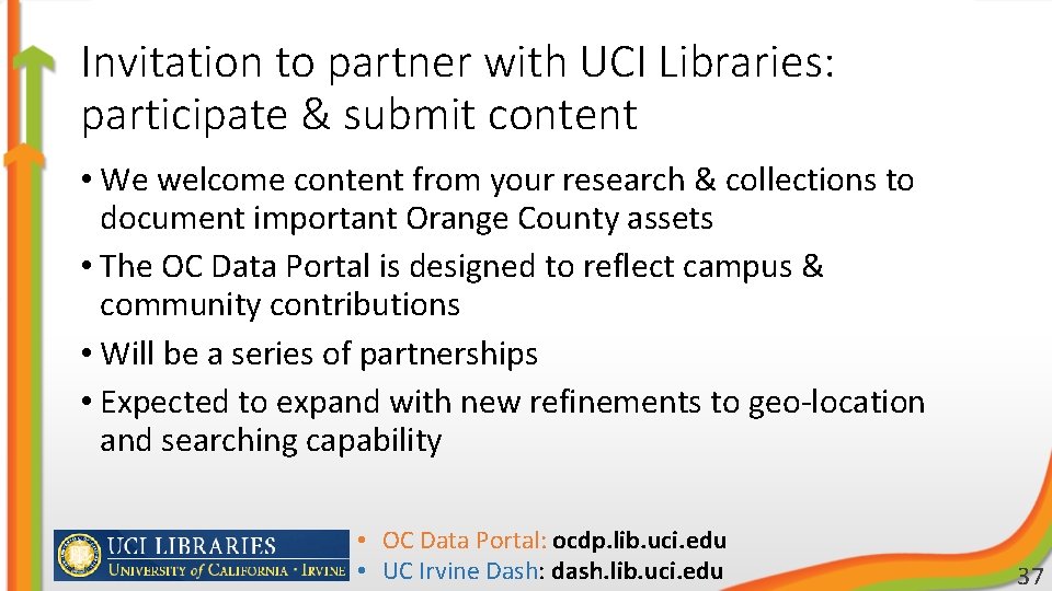 Invitation to partner with UCI Libraries: participate & submit content • We welcome content