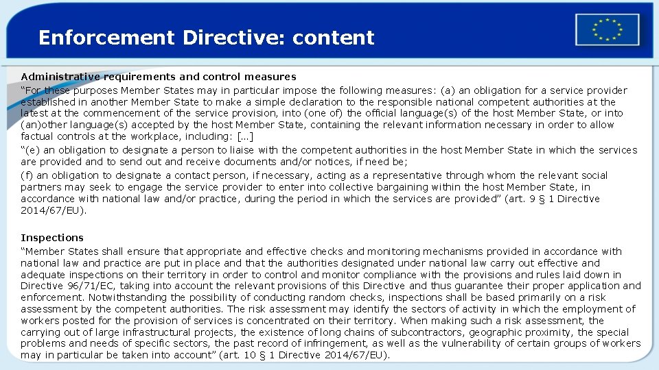 Enforcement Directive: content Administrative requirements and control measures “For these purposes Member States may