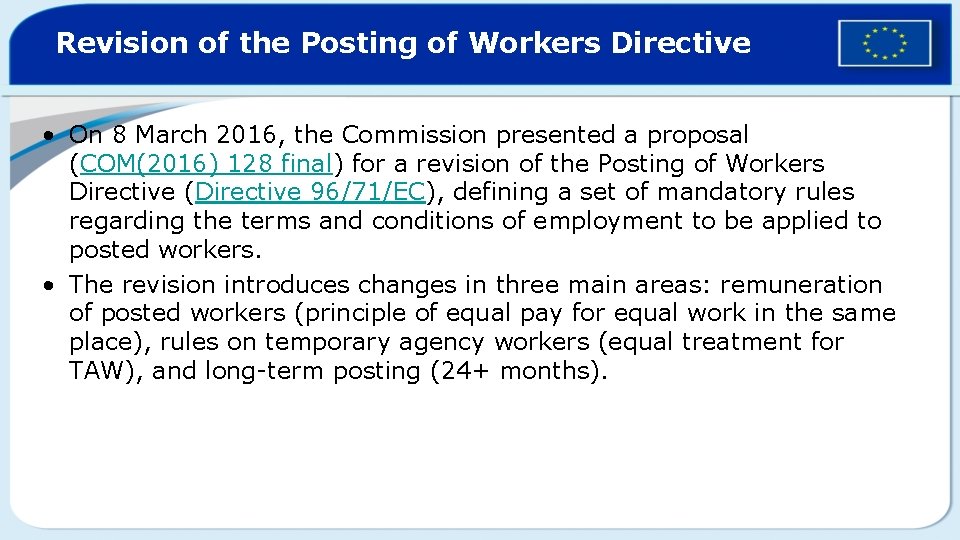Revision of the Posting of Workers Directive • On 8 March 2016, the Commission
