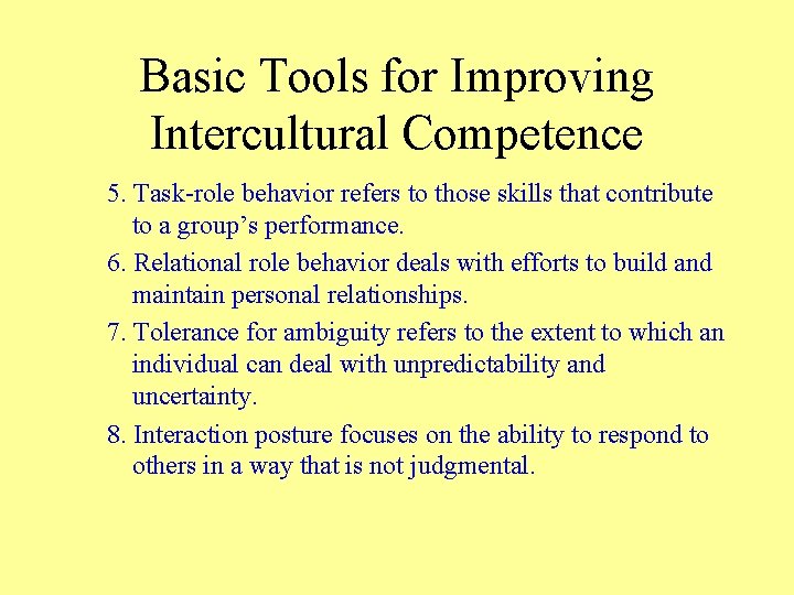 Basic Tools for Improving Intercultural Competence 5. Task-role behavior refers to those skills that
