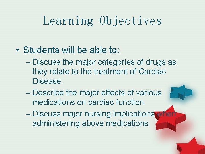 Learning Objectives • Students will be able to: – Discuss the major categories of