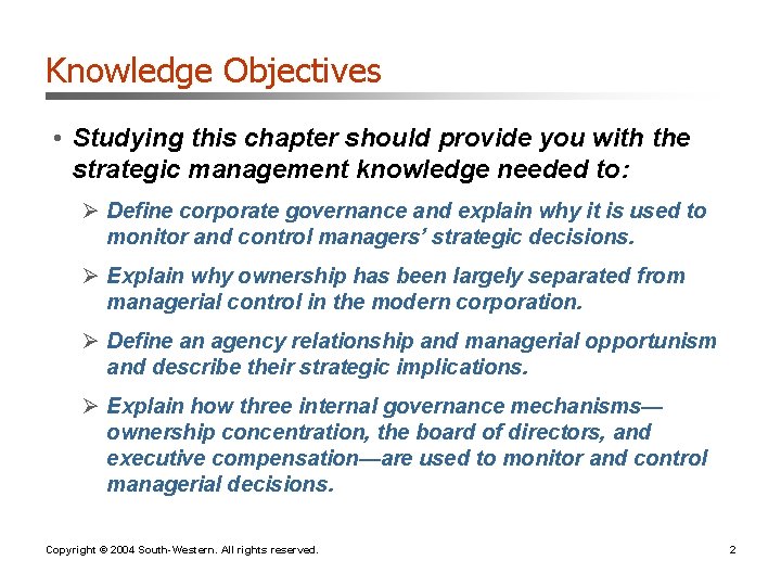 Knowledge Objectives • Studying this chapter should provide you with the strategic management knowledge