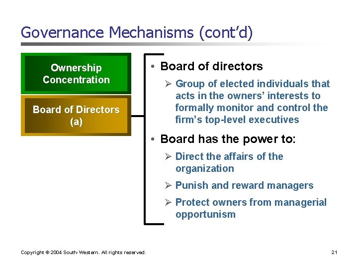 Governance Mechanisms (cont’d) Ownership Concentration Board of Directors (a) • Board of directors Ø