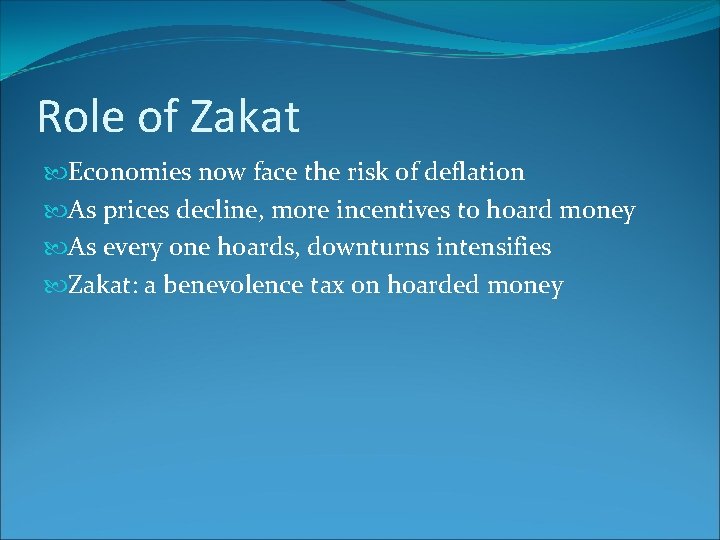 Role of Zakat Economies now face the risk of deflation As prices decline, more