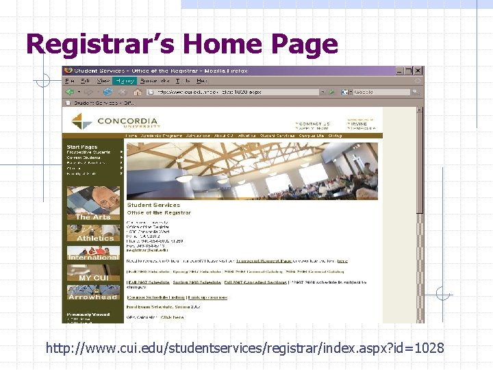 Registrar’s Home Page http: //www. cui. edu/studentservices/registrar/index. aspx? id=1028 