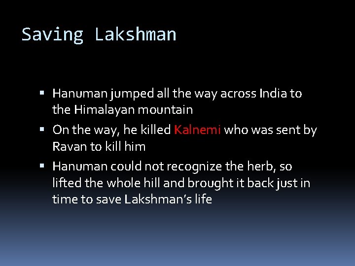 Saving Lakshman Hanuman jumped all the way across India to the Himalayan mountain On