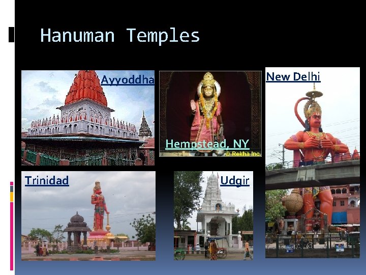 Hanuman Temples New Delhi Ayyoddha Hempstead, NY Trinidad Udgir 