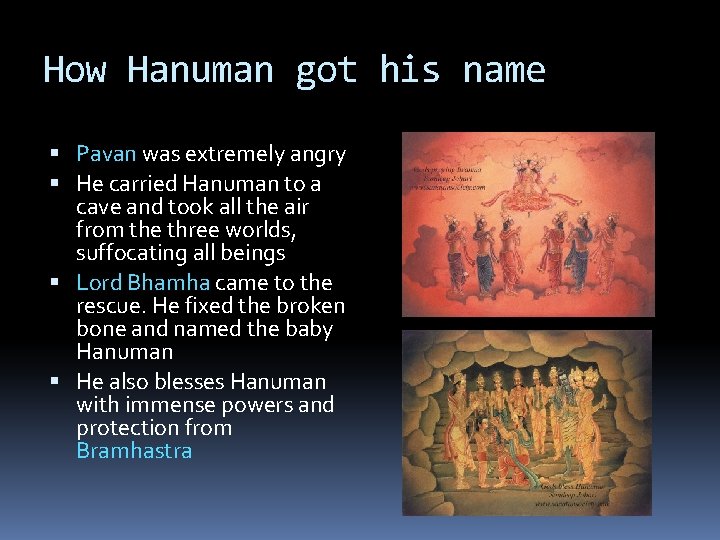 How Hanuman got his name Pavan was extremely angry He carried Hanuman to a