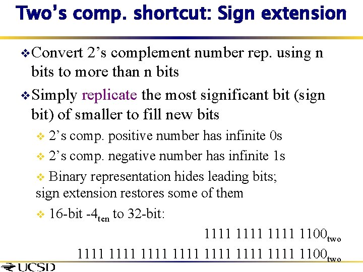 Two’s comp. shortcut: Sign extension v. Convert 2’s complement number rep. using n bits