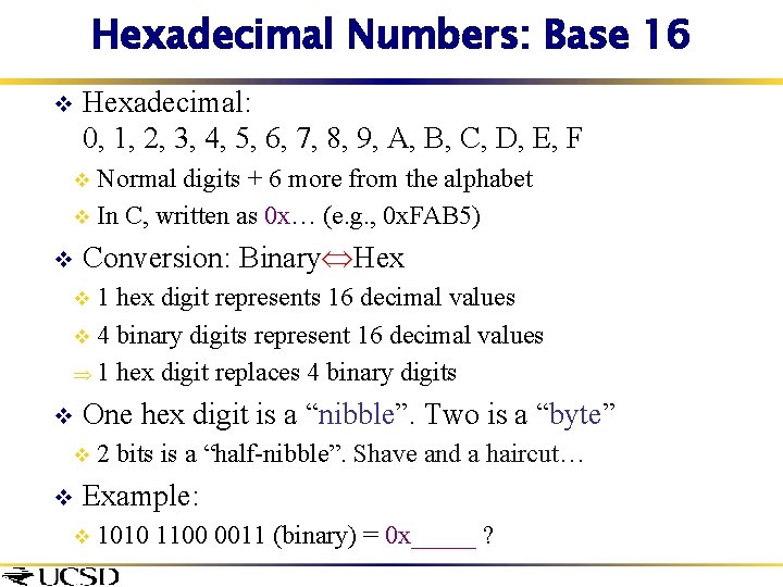 Hexadecimal Numbers: Base 16 v Hexadecimal: 0, 1, 2, 3, 4, 5, 6, 7,