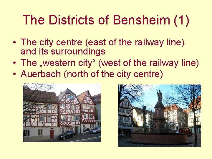 The Districts of Bensheim (1) • The city centre (east of the railway line) The Districts of Bensheim (1) • The city centre (east of the railway line)