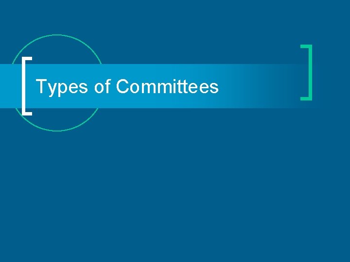 Types of Committees 