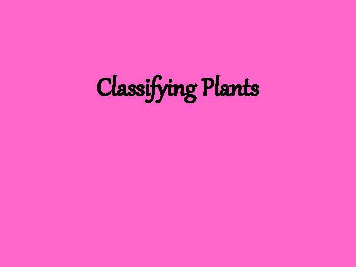 Classifying Plants 