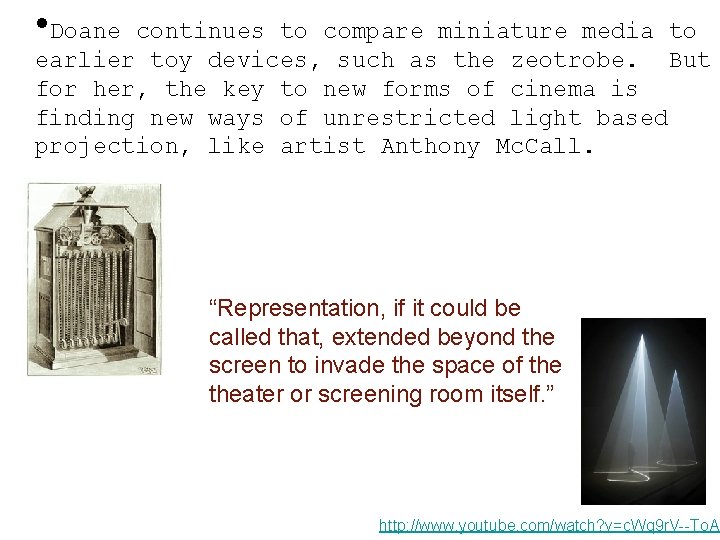  • Doane continues to compare miniature media to earlier toy devices, such as