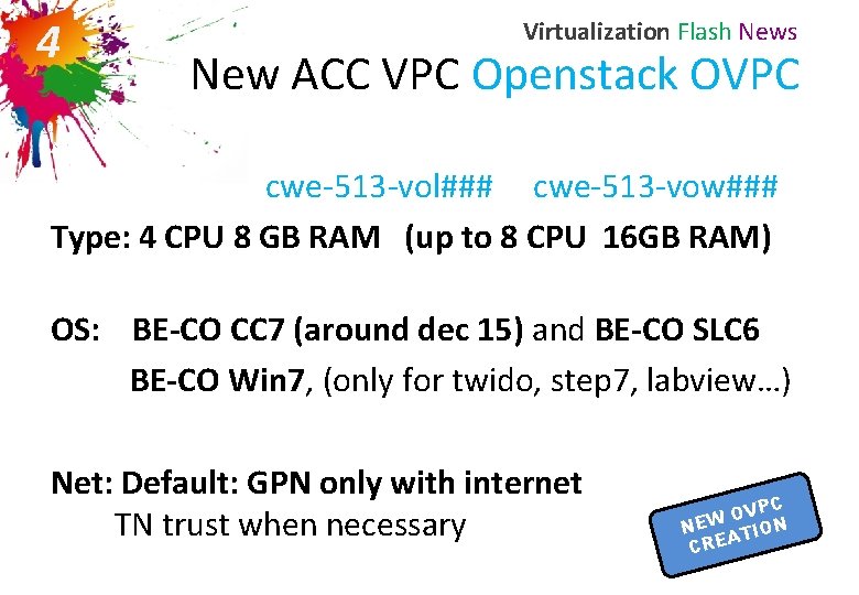 4 Virtualization Flash News New ACC VPC Openstack OVPC cwe-513 -vol### cwe-513 -vow### Type:
