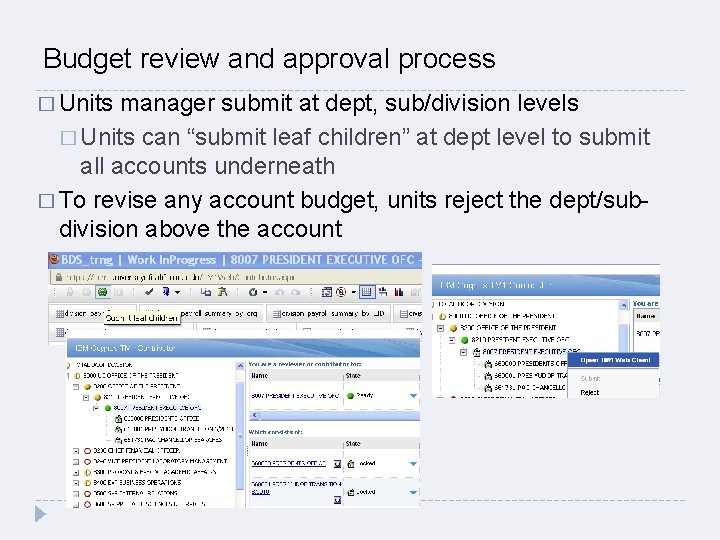 Budget review and approval process � Units manager submit at dept, sub/division levels �