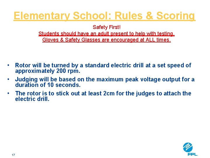 Elementary School: Rules & Scoring Safety First! Students should have an adult present to