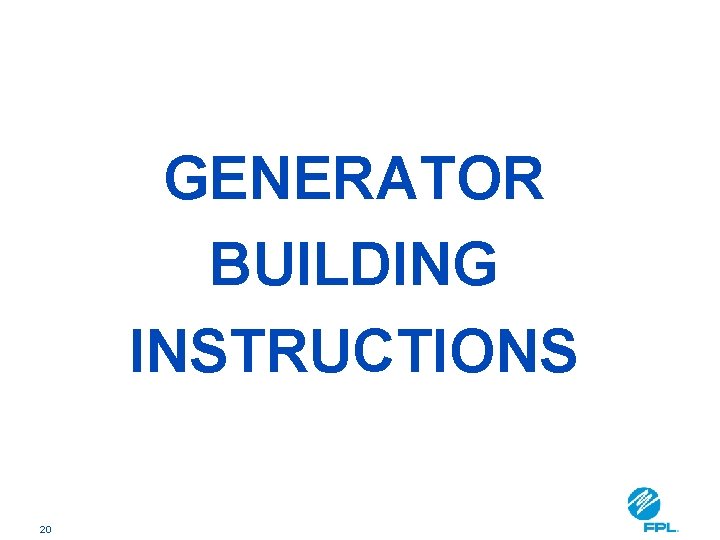 GENERATOR BUILDING INSTRUCTIONS 20 