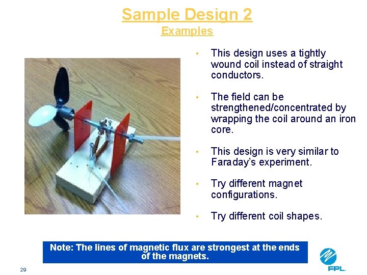 Sample Design 2 Examples • This design uses a tightly wound coil instead of