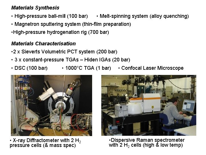 Materials Synthesis • High-pressure ball-mill (100 bar) • Melt-spinning system (alloy quenching) • Magnetron