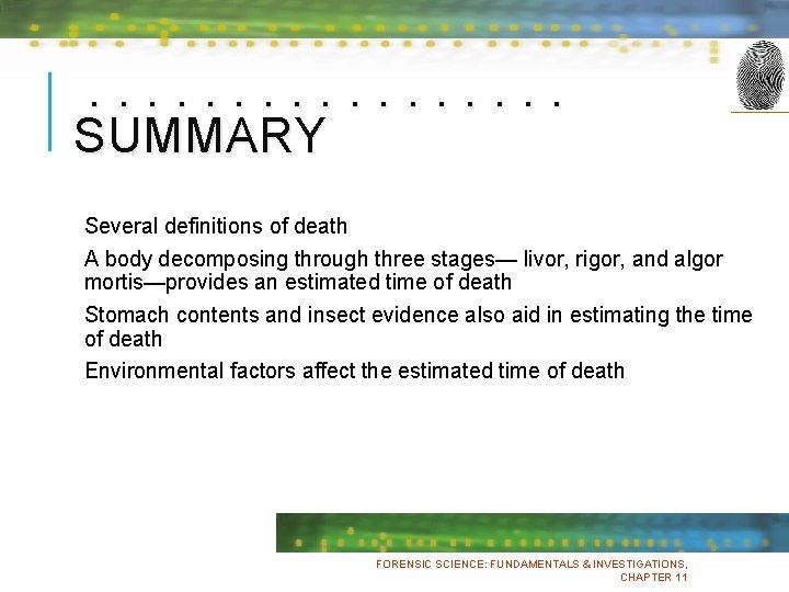 . . . . SUMMARY Several definitions of death A body decomposing through three