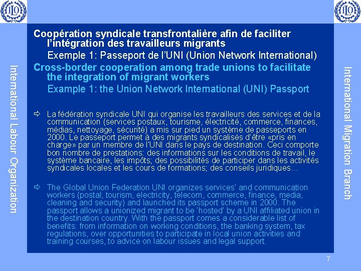  International Migration Branch International Labour Organization Coopération syndicale transfrontalière afin de faciliter l’intégration