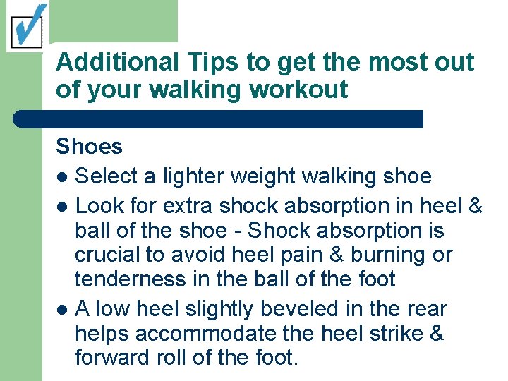 Additional Tips to get the most out of your walking workout Shoes l Select