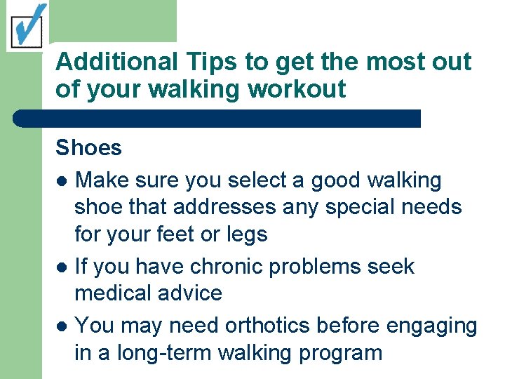 Additional Tips to get the most out of your walking workout Shoes l Make