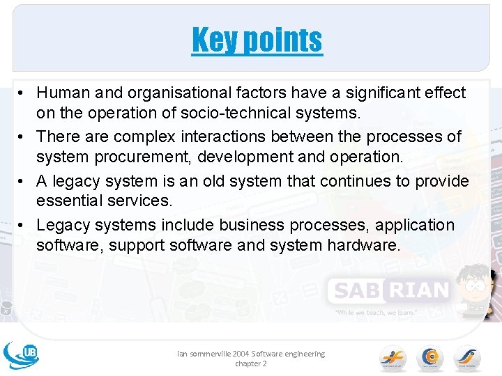 Key points • Human and organisational factors have a significant effect on the operation
