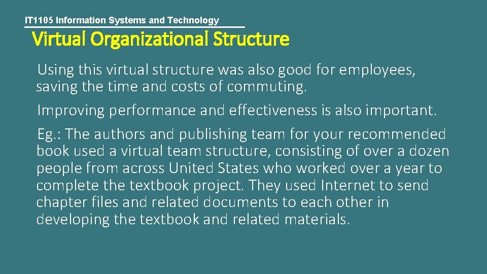 IT 1105 Information Systems and Technology Virtual Organizational Structure Using this virtual structure was