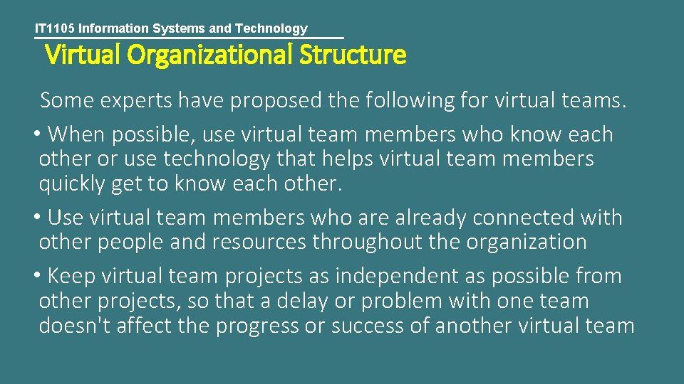 IT 1105 Information Systems and Technology Virtual Organizational Structure Some experts have proposed the