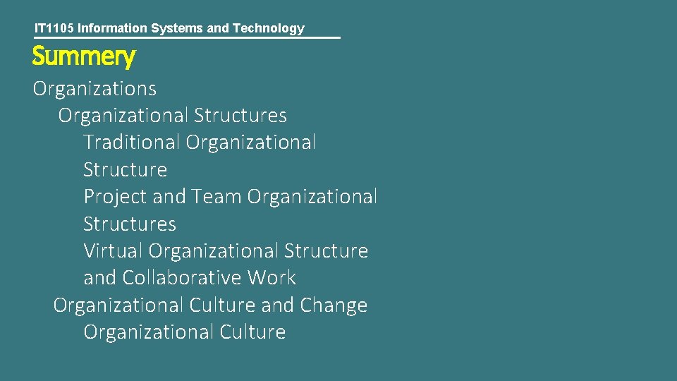 IT 1105 Information Systems and Technology Summery Organizations Organizational Structures Traditional Organizational Structure Project