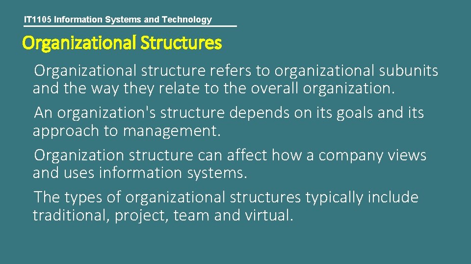 IT 1105 Information Systems and Technology Organizational Structures Organizational structure refers to organizational subunits
