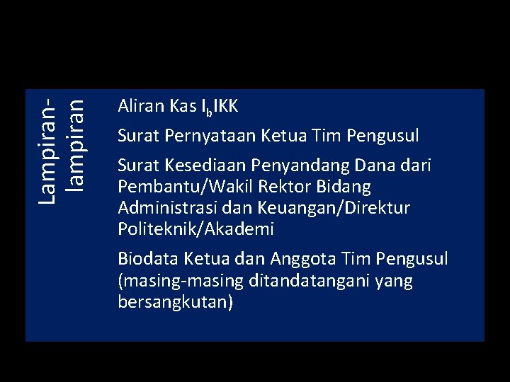 Lampiranlampiran Aliran Kas Ib. IKK Surat Pernyataan Ketua Tim Pengusul Surat Kesediaan Penyandang Dana