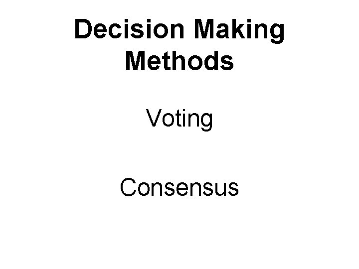 Decision Making Methods Voting Consensus 