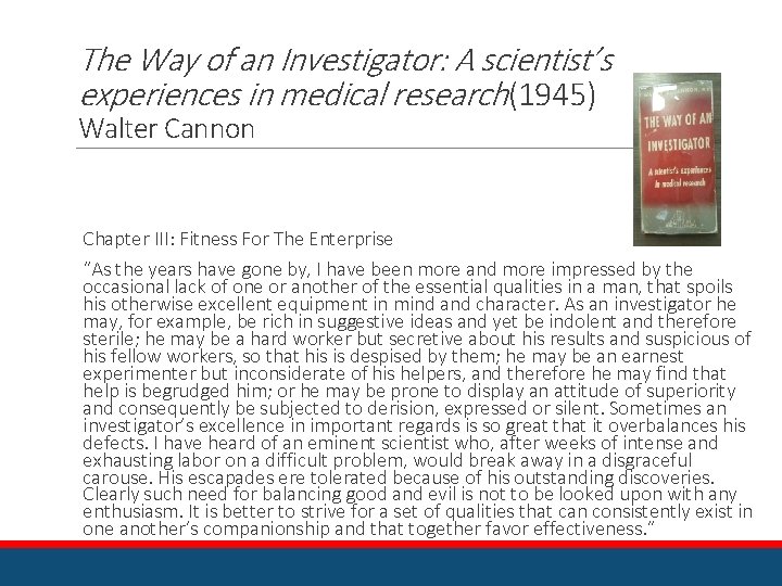 The Way of an Investigator: A scientist’s experiences in medical research(1945) Walter Cannon Chapter