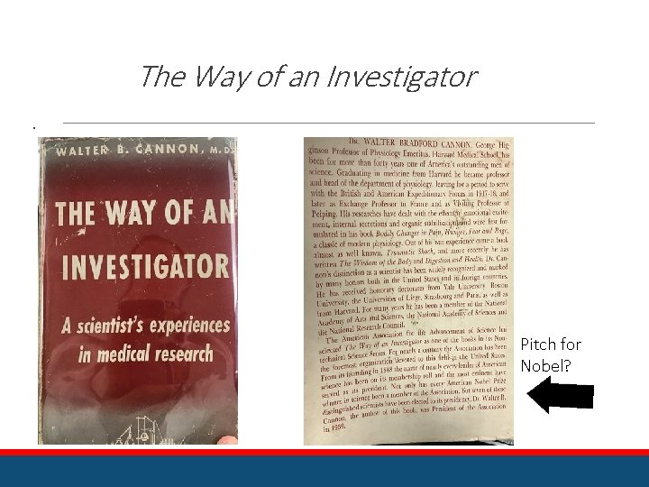 The Way of an Investigator. Pitch for Nobel? 