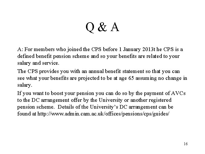 Q&A A: For members who joined the CPS before 1 January 2013 t he