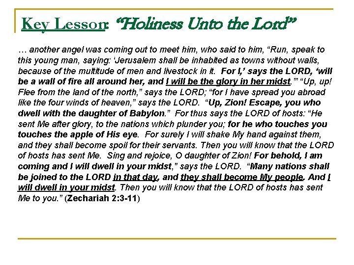 Key Lesson: “Holiness Unto the Lord” … another angel was coming out to meet